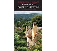 Somerset: South and West (Pevsner Architectural Guides) (Pevsner Architectural Guides: Buildings of England)