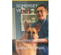 SOMERSET VET: AN INTERESTING LIFE