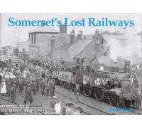 Somerset's Lost Railways