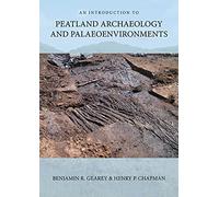 Somerset's Peatland Archaeology: Managing and Investigating a Fragile Resource