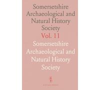 Somersetshire Archaeological and Natural History Society: Proceedings During the Years 1861-2