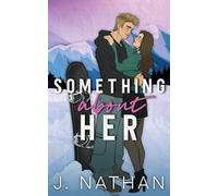 Something About Her: A Brother's Best Friend Romance (Big Air)
