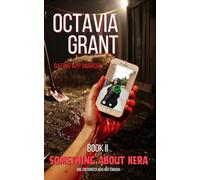Something About Kera: The Dating App Horrors Series - Book II