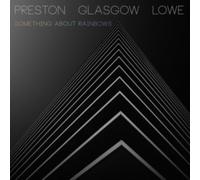 Preston - Glasgow - Lowe – Something About Rainbows – Vinyl 12" (2019)