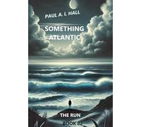 Something Atlantic: The Run, Book 82 (TR: The Run)