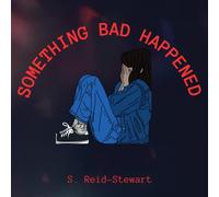 Something Bad Happened