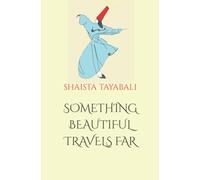 Something Beautiful Travels Far