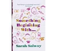 Something Beginning With: A Cult Classic British Chick Lit Story of Love and Creative Growth (Library of Lost Books)