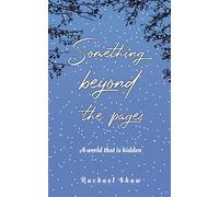 Something Beyond the Pages: A World That Is Hidden