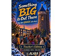 Something BIG Is Out There: Teacher's Edition