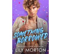 Something Borrowed (Confetti Hitched)
