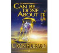 SOMETHING CAN BE DONE ABOUT IT (Audio book DVD) (THE SCIENTOLOGY ZERO LECTURES)