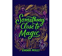 Something Close to Magic