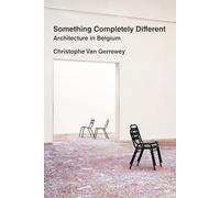 Something Completely Different: Architecture in Belgium