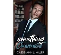Something Convenient - Alternate cover: A Small Town Marriage of Convenience Romance