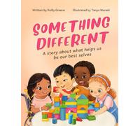 Something Different: A story about what helps us be our best selves.