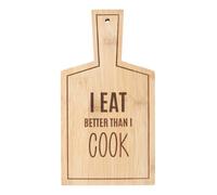 Something Different I Eat Better Than I Cook Bamboo Chopping Board in Natural Something Different Natural