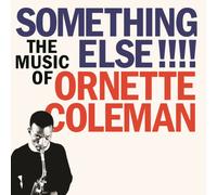 Something Else!!!! The Music of Ornette Coleman