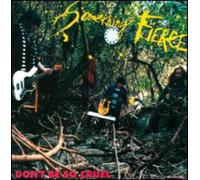 Something Fierce - Dont Be So Cruel
