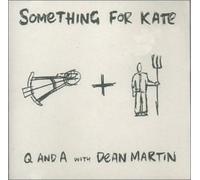 Something for Kate - Q And A With Dean Martin [Australian Import]