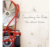 Something For Kate - The Official Fiction (Delxue Edition)