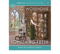 [Something Fresh] [by: P. G. Wodehouse]