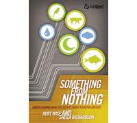 Something from Nothing: Understanding What You Believe About Creation and Why (Truthquest)