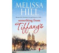 Something from Tiffany's : A heartwarming and feel-good holiday romance now a major movie on Amazon Prime