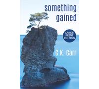 Something Gained: Large Print Edition (Something Worth Having)