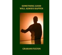 Something Good Will Always Happen