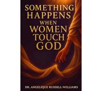 Something Happens When Women Touch God