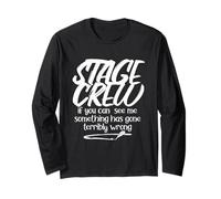 Something Has Gone Terribly Wrong Funny Stage Crew Long Sleeve T-Shirt