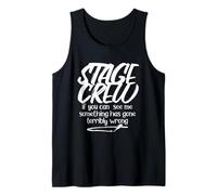 Something Has Gone Terribly Wrong Funny Stage Crew Tank Top
