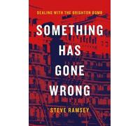 Something Has Gone Wrong: Dealing with the Brighton Bomb
