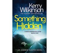 Something Hidden: A Totally Unputdownable Murder Mystery Novel