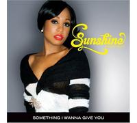 Something I Wanna Give You by Sunshine Anderson