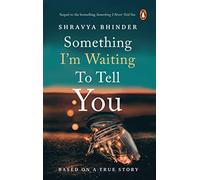 Something I'm Waiting to Tell You: The sequel to the National bestseller Something I Never Told You - 'Limited-edition digitally signed copies'