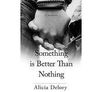 Something is Better Than Nothing – Chicago Review Press