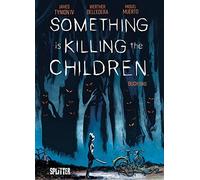 Something is killing the Children. Band 1, Tynion, Dell'Edera 9783962195571.