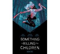 Something is Killing the Children Book One – Collects #1–15 – Deluxe Edition