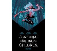 Something is Killing the Children Book One – Collects #1–15 – Deluxe Edition