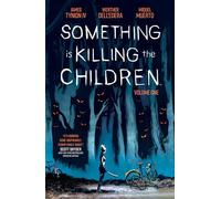 Something is Killing the Children Vol. 1