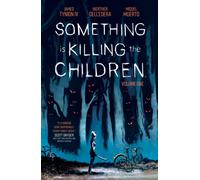 Something is Killing the Children Vol. 1