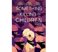 Something is Killing the Children Vol. 2 – Paperback – BOOM! Studios