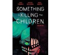 Something is Killing the Children Vol. 6: Collects Something is Killing the Children #26-30