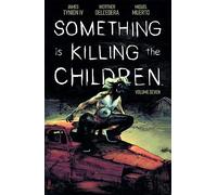 Something is Killing the Children Vol 7