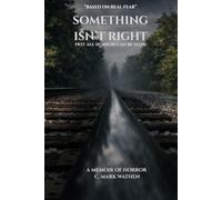 Something Isn’t Right: A Memoir of Horror Based on Real Fear (BLACK TRASHBAGS)