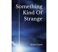 Something Kind Of Strange