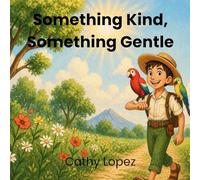 Something Kind, Something Gentle