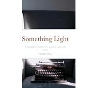 Something Light: An grandpa's hidden trove of poems, songs, and stories